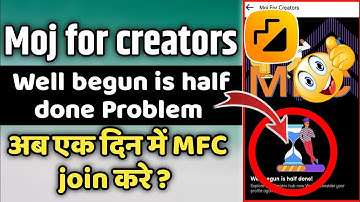 Moj For Creators | well begun is half done | moj Well begun is half done problem 😢