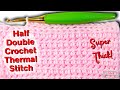HALF DOUBLE CROCHET THERMAL STITCH - Thick and Beautiful
