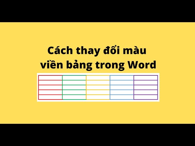 Cách Thay Đổi Màu Viền Bảng Trong Word - Youtube