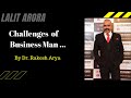 Challenges of businessman  special talk with dr rakesh arya