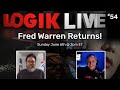 Logik live 54 fred warren returns