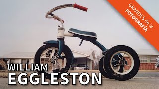 William EGGLESTON, el fotógrafo del color