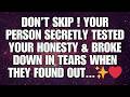 ✨ Don’t Skip! Your Person Secretly Tested Your Honesty &amp; Broke Down In Tears When They Found Out