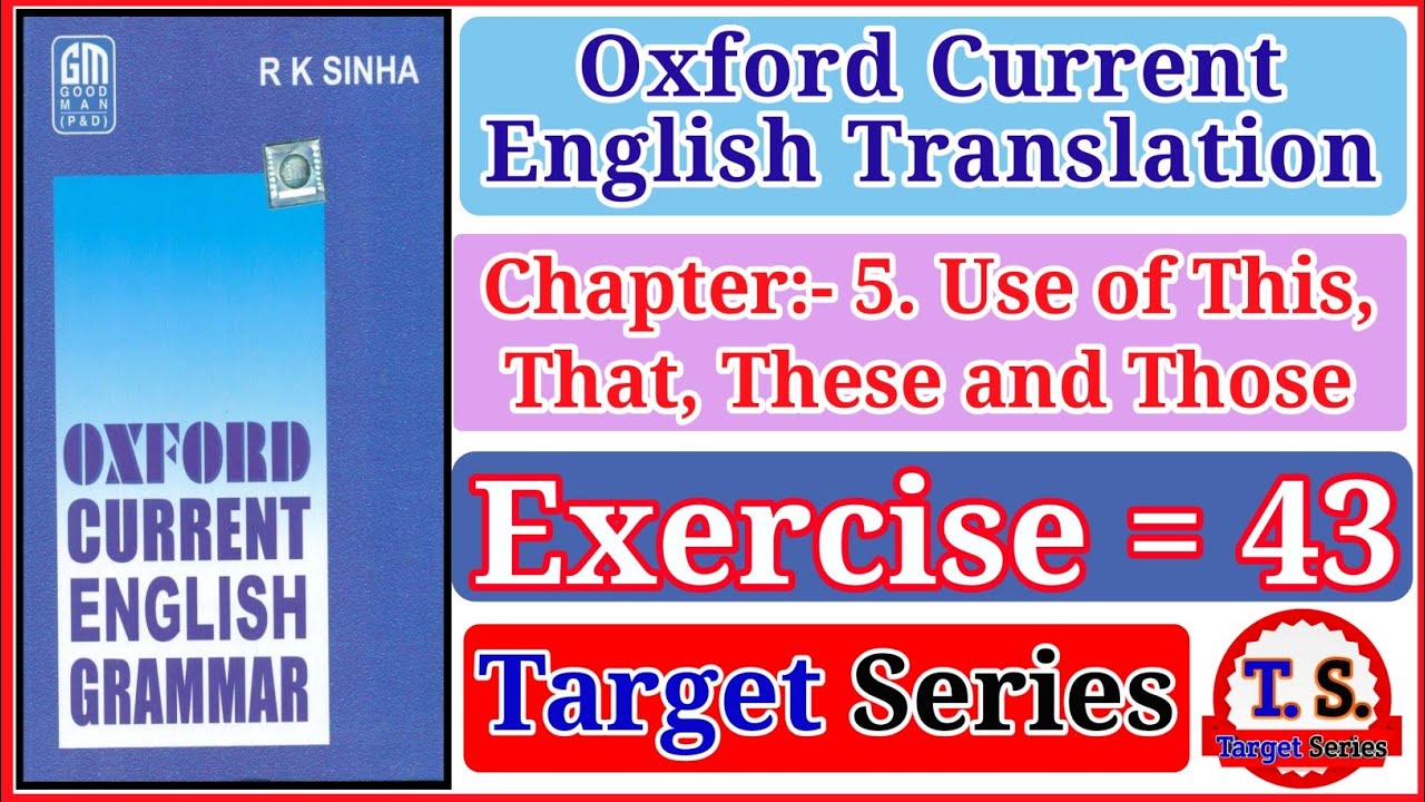 Exercise 43 | Oxford Current English Translation | Use of A