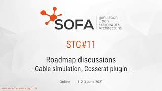 SOFA STC#11 - Day 1 - Roadmap discussions - Cable simulation, Cosserat plugin (AUDIO ONLY)