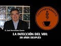 La infección del VIH: 30 años después - José Hernández Quero (13/03/2019)