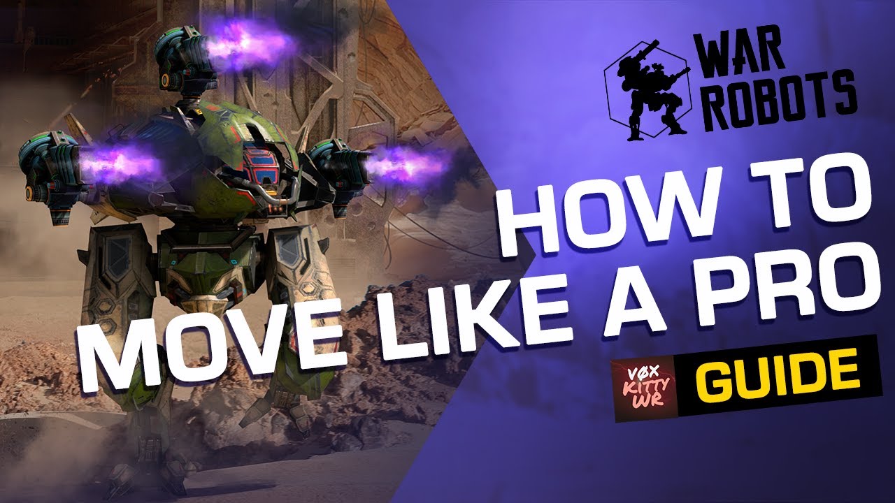 War Robots: How to Move Like a Pro (9 Must Know Moves) [Guide by Kitty WR]