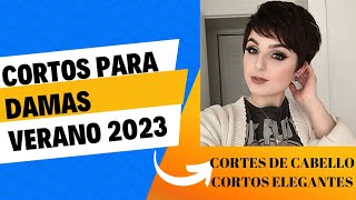 CORTES DE CABELLO CORTO PARA DAMAS,ELEGANTES VERANO 2023