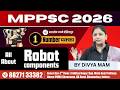ROBOT COMPONENTS || EK NO PAKKA SERIES || DIVYA MAM || Satyamev Jayate Institute Indore MPPSC 2026 #