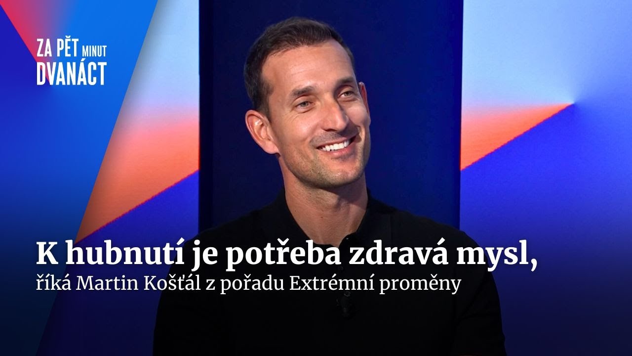 Košťál: Pokud hlava není správně nastavená, tak změny nedocílíte | Za pět minut dvanáct