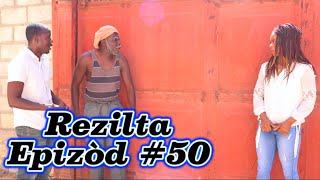 Rezilta Episode #50 •Dema-Ton Tine-Mia-Lala-Tibouksen-Stella-Deblozay-Steeve-Kedji-Sisi-Paga