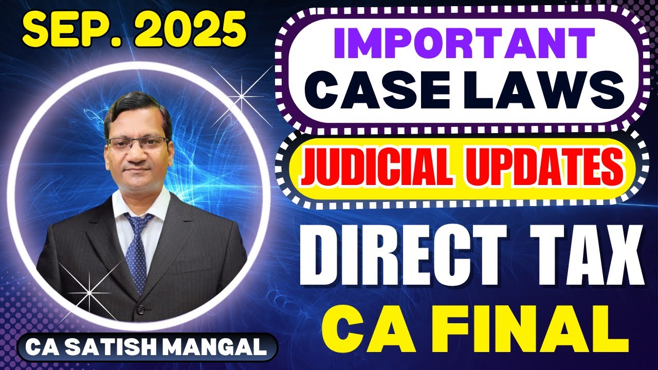 CA Final DT | All Important Case Laws for Sep.'25 Exams | ICAI's ...