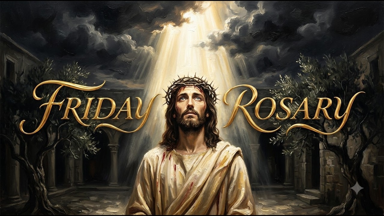 Obejrzyj Friday Rosary ❤️ Sorrowful Mysteries, August 28, 2026 ❤️ Contrite Conversion Penitent Agony w YouTube Obejrzyj Friday Rosary ❤️ Sorrowful Mysteries, August 28, 2026 ❤️ Contrite Conversion Penitent Agony w YouTube