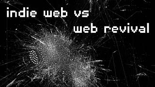 IndieWeb vs 'indie web' vs web revival Net Worth