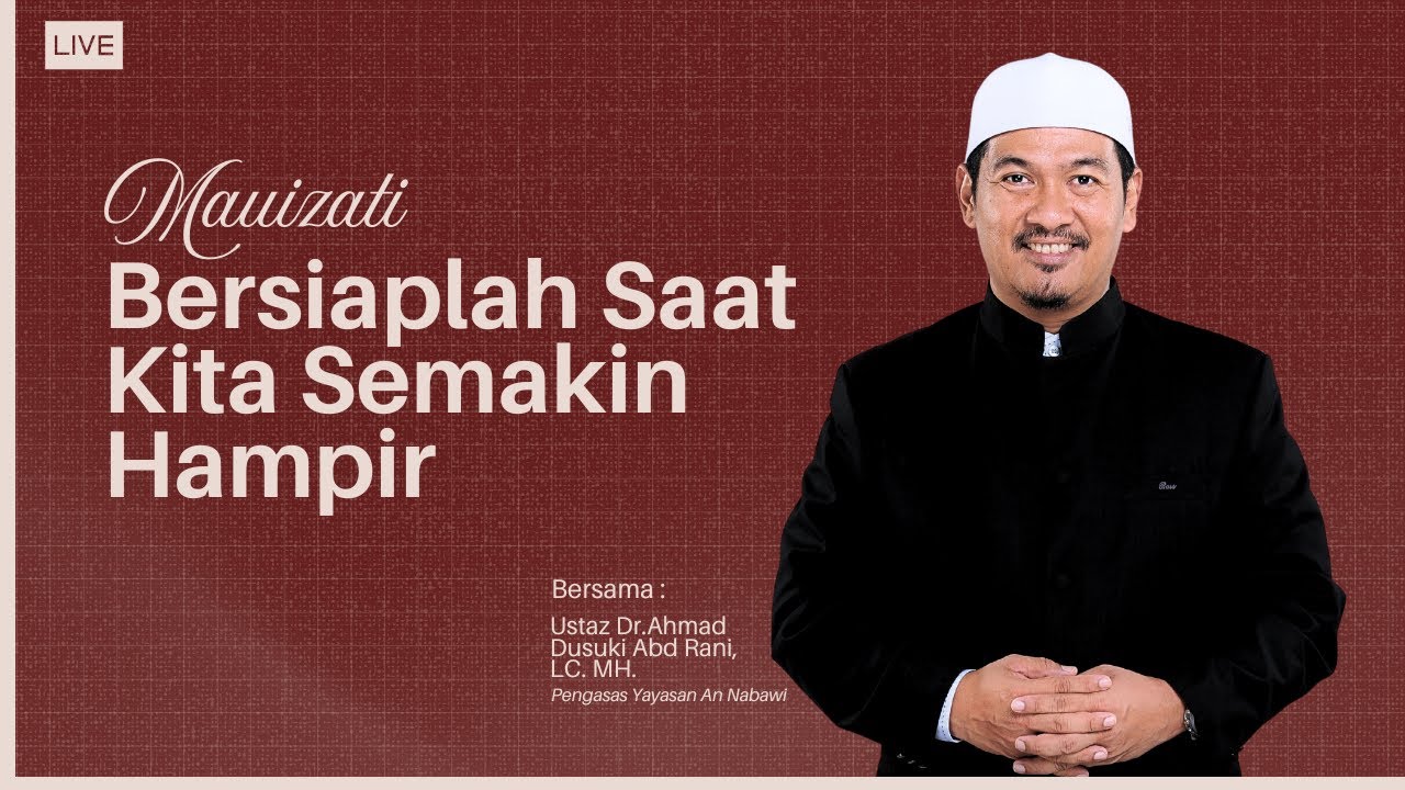 🔴 Petanda Kematian Akan Berlaku  | Ustaz Dr. Ahmad Dusuki Abd Rani, LC. MH.