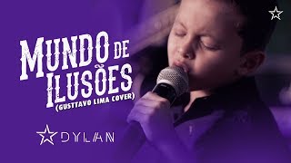 Dylan - Mundo de Ilusões Gusttavo Lima (Cover)