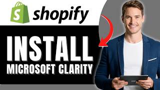 How to Install Microsoft Clarity on Shopify | Free Heatmaps & Recordings | Easily 2026