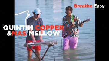 Quintin Copper & Nas Mellow - Breathe Easy feat. Nora Maleh