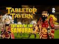 Guns Beat Samurai - Sakura Dynasty #2 - Tabletop Tavern