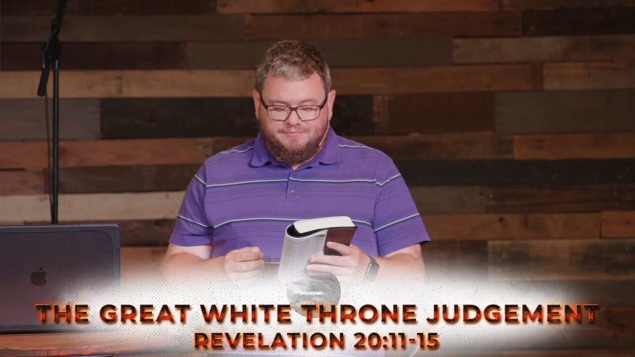 The Great White Throne Judgement - Revelation 20:11-15 - YouTube