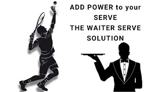 Add POWER TO YOUR SERVE AND STOP THE WAITER SERVE PROBLEM FOREVER
