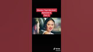 mantan tapi menikah episode5. sori gadak episode 1 sampe 4 nya