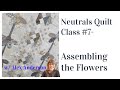 Alex Anderson LIVE - Neutrals Quilt Class #7 - Assembling the Flowers