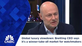 Global luxury slowdown Breitling CEO says it s a winner-take-all market for watchmakers