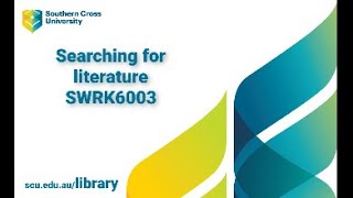 SCU Library - Searching for literature (SWRK6003)