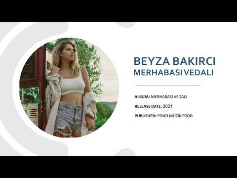 Beyza Bakırcı - Merhabası Vedalı