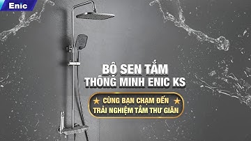 HƯỚNG DẪN LẮP ĐẶT BỘ SEN TẮM THÔNG MINH ENIC KS