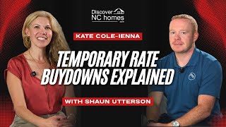 Temporary Rate Buydowns Explained: Kate Cole-Ienna & Shaun Utterson