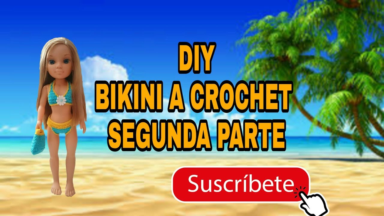 DIY BIKINI A CROCHET PARA MUÑECA, SEGUNDA PARTE