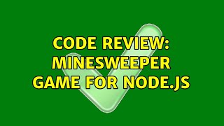 Code Review: Minesweeper game for Node.js
