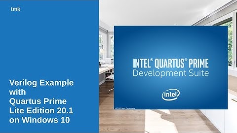 Verilog Example and Gate Level Simulation with Quartus Prime Lite Edition 20.1 and ModelSim