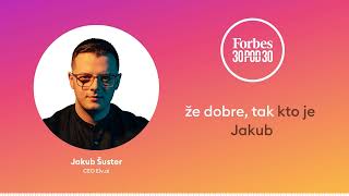 Podcast Forbes 30 pod 30 | Ukážka epizódy 26: Jakub Šuster