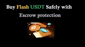 How to Buy Flash USDT Safe Purchase with Escrow