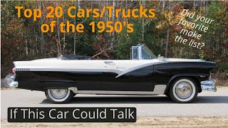 If These Top 20 1950's Cars/Trucks Could Talk  'We think we are the best  what do you think?'