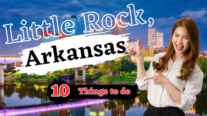 Things To Do In Little Rock Arkansas