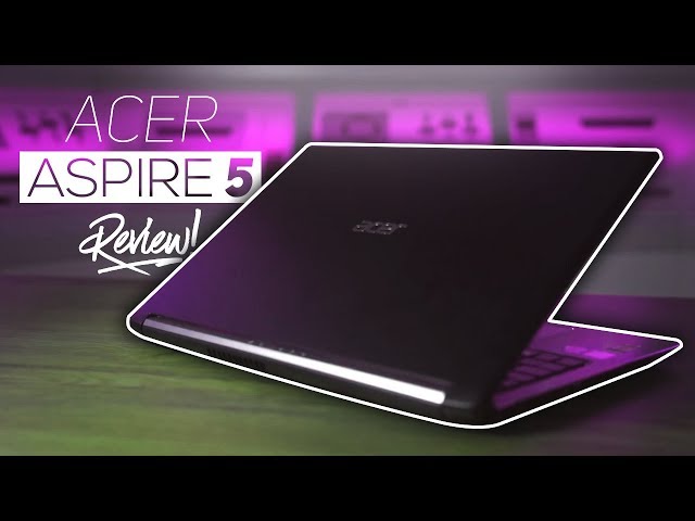 Acer Aspire 5 (2018) Review