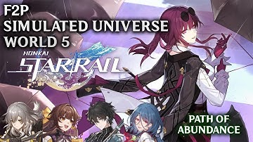 Honkai: Star Rail | F2P Team Path of Abundance - Simulated Universe World 5 | Boss: Kafka