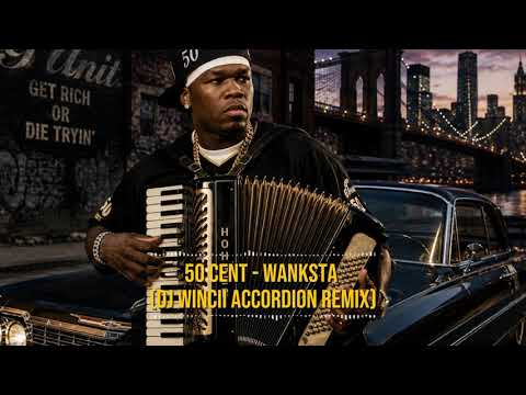50 Cent - Wanksta (DJ WINCII Accordion Remix) - YouTube