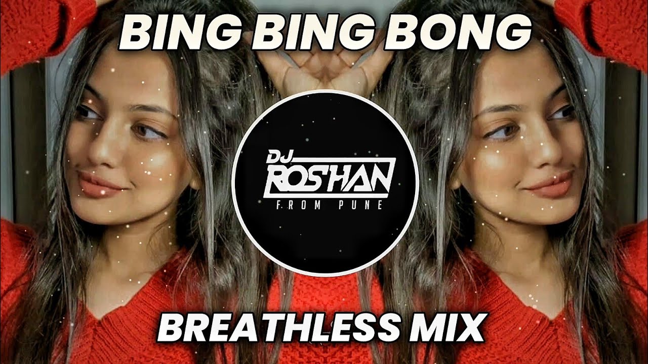 Bing Bing Bong   Breathless Mix   Dj Niklya Sn  Its Roshya Style 