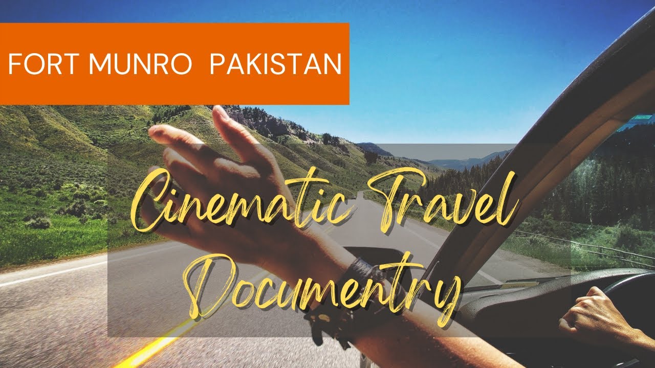 Relaxing Nature and Cinematic Documentary -  Virtual travel to Fort Munro Anari Hill Dera Ghazi Khan