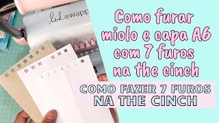 Como Furar Miolo E Capa A6 Na The Cinch