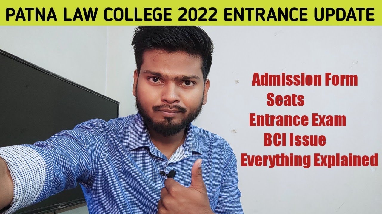 PATNA LAW COLLEGE 2022 ENTRANCE TEST UPDATE / EVERYTHING EXPLAINED