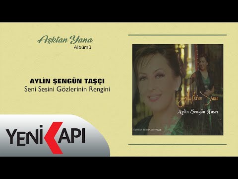 Aylin Şengün Taşcı - Seni Sesini Gözlerinin Rengini (Official Audio Video)
