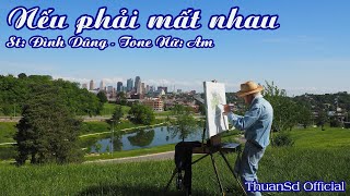 Karaoke Nếu Phải Mất Nhau Tone Nữ Thuansd Official