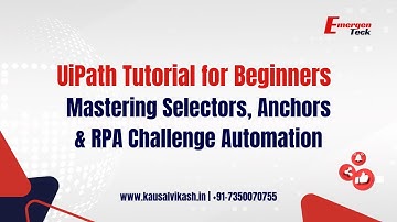 9- UiPath Tutorial | Mastering Selectors, Anchors & RPA Challenge Automation | EmergenTeck