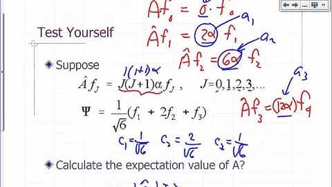 07   15 Operators and Properties   Examples   Expectation Values 06m 35s